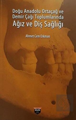 Doğu Anadolu Ortaçağ ve Demir Çağı Toplumlarında A