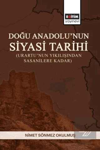 Doğu Anadolu'nun Siyasi Tarihi (Urartu'nun Yıkılışından Sasanilere Kad