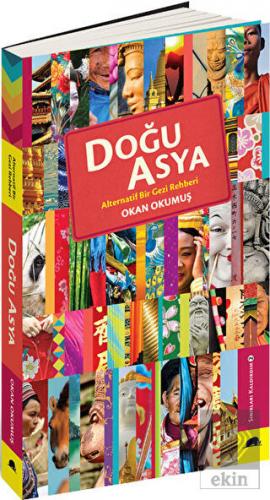 Doğu Asya - Alternatif Bir Gezi Rehberi