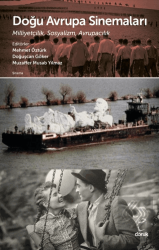 Doğu Avrupa Sinemaları Milliyetçilik, Sosyalizm, Avrupacılık