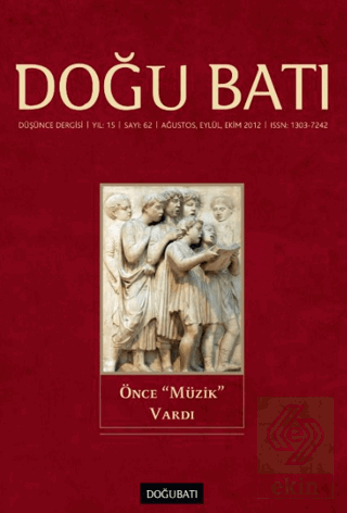Doğu Batı Düşünce Dergisi Sayı: 62 Önce Müzik Vardı