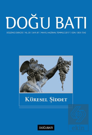 Doğu Batı Düşünce Dergisi Sayı: 81 Küresel Şiddet