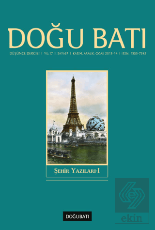 Doğu Batı Düşünce Dergisi Yıl:17 Sayı: 67 Şehir Ya