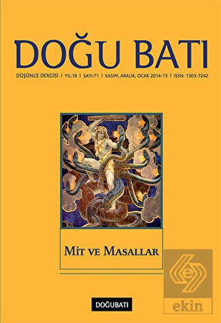 Doğu Batı Düşünce Dergisi Yıl:18 Sayı : 71 Mit ve