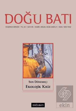 Doğu Batı Düşünce Dergisi Yıl: 24 Sayı: 95 - Son Dönemeç: Ekolojik Kriz