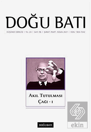 Doğu Batı Düşünce Dergisi Yıl: 24 Sayı: 96 - Akıl Tutulması Çağı - 1