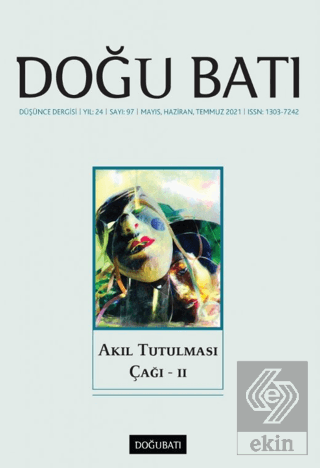 Doğu Batı Düşünce Dergisi Yıl: 24 Sayı: 97 - Akıl Tutulması Çağı - 2