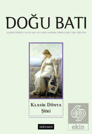 Doğu Batı Düşünce Dergisi Yıl: 25 Sayı: 101 - Klasik Dünya Şiiri