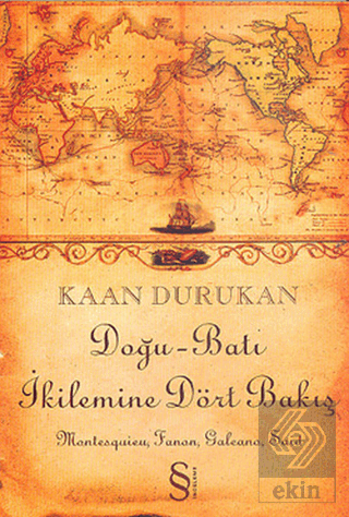 Doğu-Batı İkilemine Dört Bakış