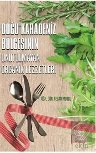 Doğu Karadeniz Bölgesinin Unutulmayan Organik Lezz