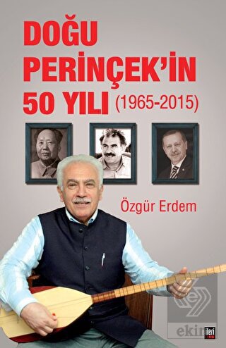 Doğu Perinçek'in 50 Yılı 1965 - 2015