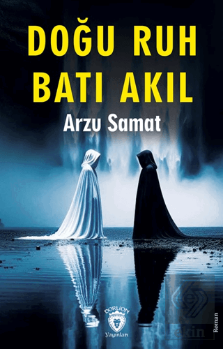 Doğu Ruh Batı Akıl