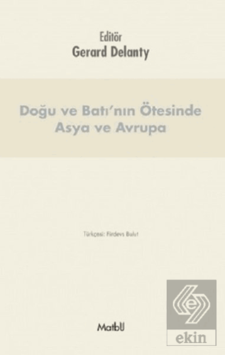 Doğu ve Batı\'nın Ötesinde Asya ve Avrupa