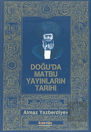 Doğu\'da Matbu Yayınların Tarihi 1802-1917 Arap Alf