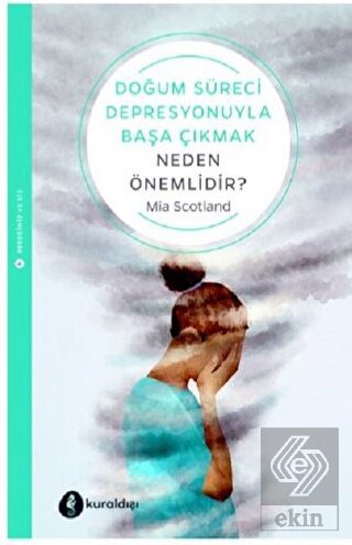 Doğum Süreci Depresyonuyla Başa Çıkmak Neden Öneml