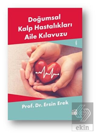 Doğumsal Kalp Hastalıkları Aile Kılavuzu