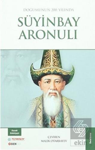 Doğumunun 200. Yılında Süyinbay Aronulı