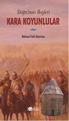 Doğu'nun Beyleri Kara Koyunlular