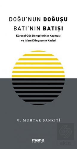 Doğu'nun Doğuşu Batı'nın Batışı