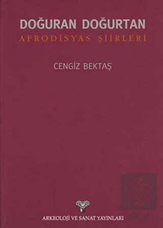 Doğuran Doğurtan Afrodisyas Şiirleri