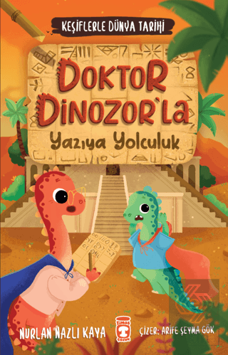Doktor Dinozorla Yazıya Yolculuk - Keşiflerle Düny
