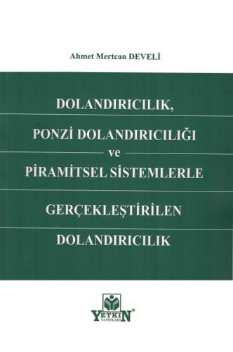 Dolancıdırıcılık, Ponzi Dolandırıcılığı ve Piaramitsel Sistemlerle Ger
