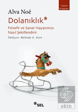 Dolanıklık: Felsefe ve Sanat Hayatımızı Nasıl Şekillendirir
