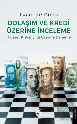 Dolaşım ve Kredi Üzerine İnceleme Ticaret Kıskançlığı Üzerine Deneme
