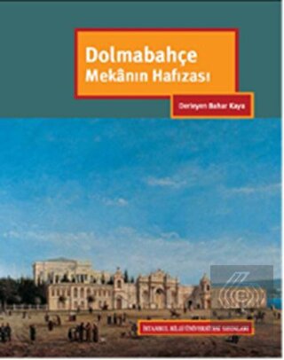Dolmabahçe Mekanın Hafızası