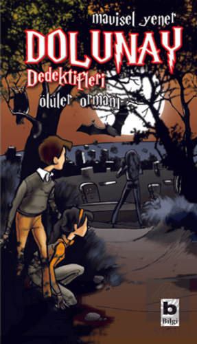 Dolunay Dedektifleri - Ölüler Ormanı