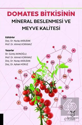 Domates Bitkisinin Mineral Beslenmesi ve Meyve Kal