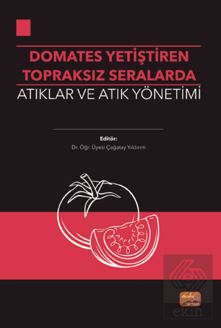 Domates Yetiştirilen Topraksız Seralarda Atıklar v