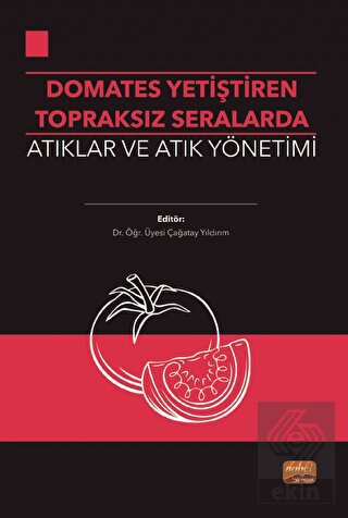 Domates Yetiştirilen Topraksız Seralarda Atıklar v