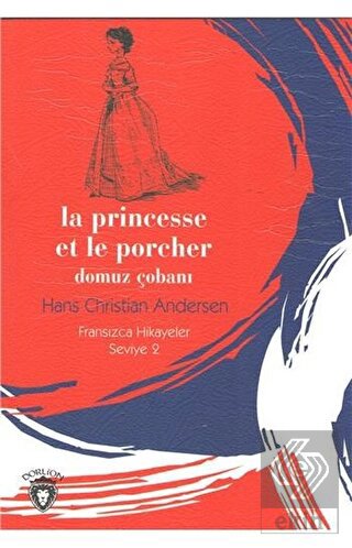 Domuz Çobanı - Fransızca Hikayeler Seviye 2