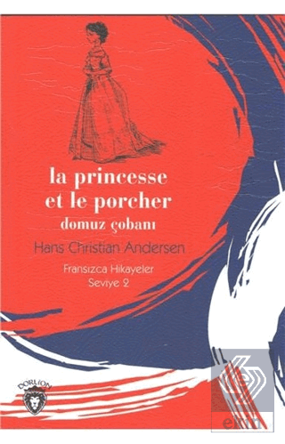 Domuz Çobanı - Fransızca Hikayeler Seviye 2