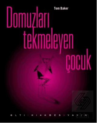 Domuzları Tekmeleyen Çocuk