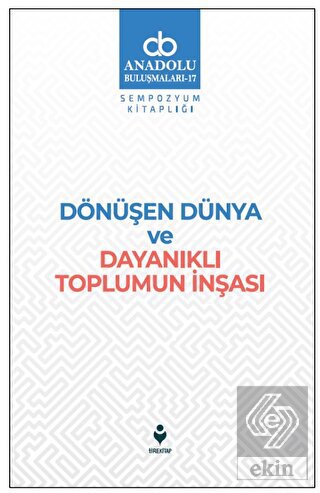 Dönüşen Dünya ve Dayanıklı Toplumun İnşası