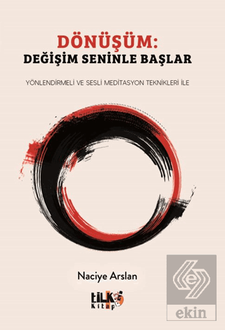 Dönüşüm: Değişim Seninle Başlar