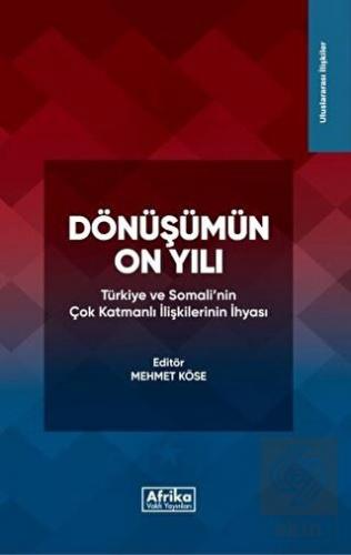 Dönüşümün On Yılı: Türkiye ve Somali'nin Çok Katma