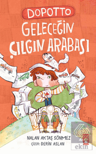 Dopotto Geleceğin Çılgın Arabası Nalan Aktaş Sönmez Timaş Çocuk Satın 