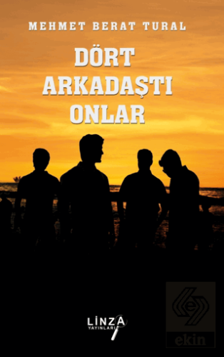 Dört Arkadaştı Onlar
