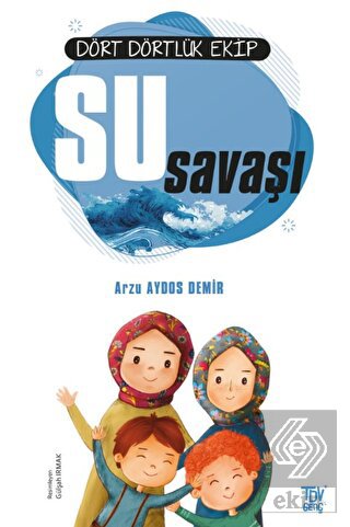 Dört Dörtlük Ekip Su Savaşı