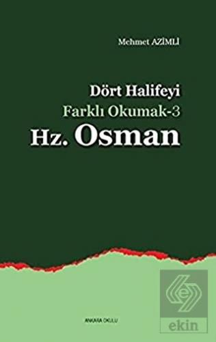 Dört Halifeyi Farklı Okumak 3 - Hz. Osman