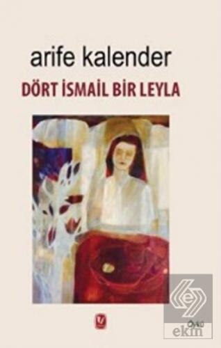 Dört İsmail Bir Leyla