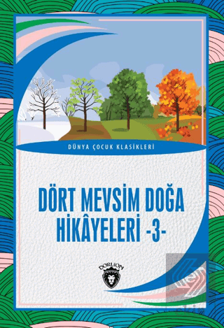 Dört Mevsim Doğa Hikâyeleri - 3