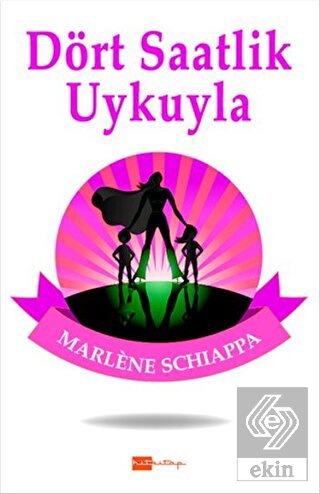 Dört Saatlik Uykuyla