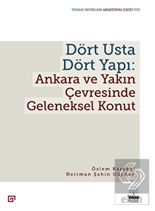 Dört Usta Dört Yapı: Ankara ve Çevresinde Geleneks