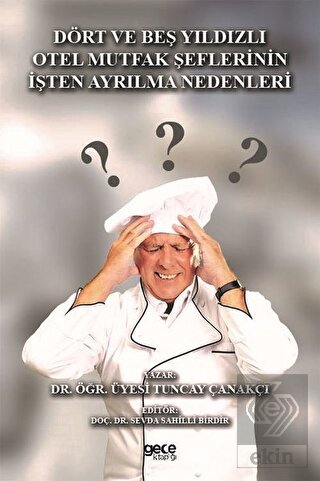 Dört ve Beş Yıldızlı Otel Mutfak Şeflerinin İşten