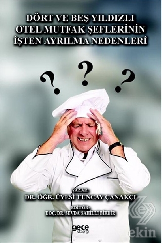 Dört ve Beş Yıldızlı Otel Mutfak Şeflerinin İşten