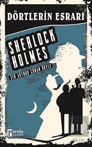 Dörtlerin Esrarı - Sherlock Holmes